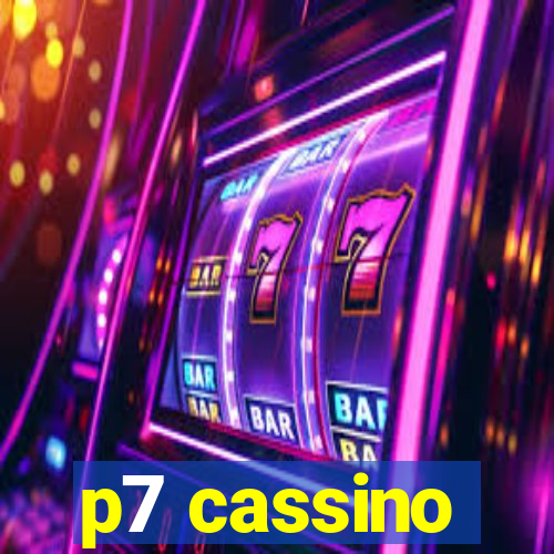 p7 cassino